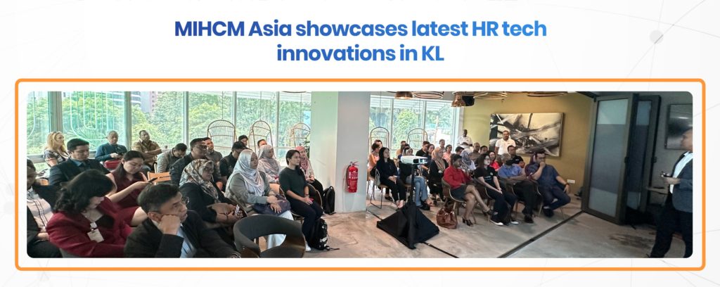 MIHCM Asia showcases latest HR tech innovations in KL